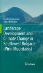 Landscape Development And Climate Change In Southwest Bulgaria Pirin Mountains