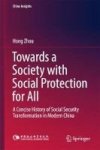 Towards A Society With Social Protection For All - A Concise History Of Social Security Transformation In Modern China Hardcover