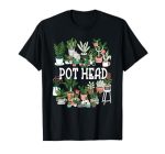 Plant Lover And Gardener: Pot Head Succulent Short Sleeve T-Shirt