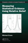 Measuring Statistical Evidence Using Relative Belief Hardcover