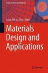 Materials Design And Applications Hardcover 1ST Ed. 2017