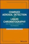 Charged Aerosol Detection For Liquid Chromatography And Related Separation Techniques Hardcover