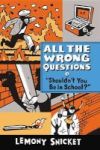 Shouldn' T You Be In School? Paperback