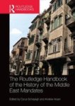The Routledge Handbook Of The History Of The Middle East Mandates Hardcover
