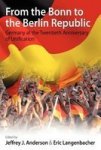 From The Bonn To The Berlin Republic - Germany At The Twentieth Anniversary Of Unification Paperback New