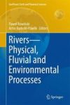 Rivers - Physical Fluvial And Environmental Processes Hardcover 1ST Ed. 2015
