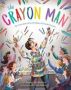The Crayon Man - The True Story Of The Invention Of Crayola Crayons   Hardcover