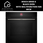 Bosch Series 8 - Black Oven With Multifunction Fan - 60CM