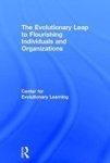 The Evolutionary Leap To Flourishing Individuals And Organizations Hardcover