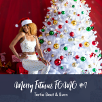 Merry Fitmas Fomo 7 - Beat & Burn Tertia