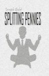 Splitting Pennies - Understanding Forex Hardcover