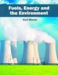 Fuels Energy And The Environment Hardcover