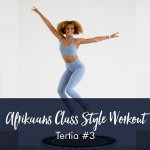 Afrikaans Class Style Workout With Tertia 3