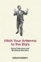 Hitch Your Antenna To The Stars - Early Television And Broadcast Stardom   Hardcover Annotated Edition