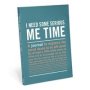 I Need Some Serious Me Time Inner Truth Journal Record Book