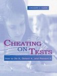 Cheating on Tests - How to Do it, Detect it, and Prevent it