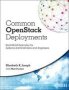 Common Openstack Deployments - Real-world Examples For Systems Administrators And Engineers   Paperback