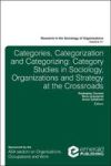 From Categories To Categorization - Studies In Sociology Organizations And Strategy At The Crossroads Hardcover
