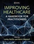 Improving Healthcare - A Handbook For Practitioners Paperback