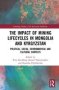 The Impact Of Mining Lifecycles In Mongolia And Kyrgyzstan - Political Social Environmental And Cultural Contexts   Hardcover