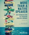 More Than A Native Speaker - An Introduction To Teaching English Abroad Paperback 3RD Revised Edition