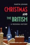 Christmas And The British: A Modern History Hardcover