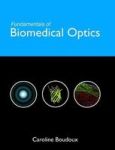 Fundamentals Of Biomedical Optics Hardcover