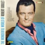 The Wonderful World Of Robert Goulet The First Four Albums Cd