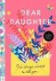 Dear Daughter I&  39 Ve Always Wanted To Tell You - A Keepsake Book Of Letters   Hardcover