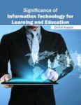 Significance Of Information Technology For Learning And Education Hardcover