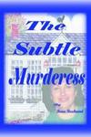 The Subtle Murderess