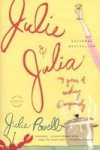 Julie And Julia: My Years Of Cooking Dangerously