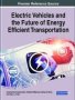 Electric Vehicles And The Future Of Energy Efficient Transportation   Hardcover