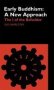 Early Buddhism: A New Approach - The I Of The Beholder   Paperback