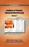 Frontiers Of Plasmon Enhanced Spectroscopy Volume 2 Hardcover