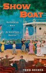 Show Boat: Performing Race In An American Musical Broadway Legacies