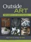 Outside Art - Craft Projects For Your Outdoor Living Spaces paperback