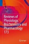Reviews Of Physiology Biochemistry And Pharmacology Vol. 173 Hardcover 1ST Ed. 2017