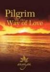 Pilgrim On The Way Of Love hardcover