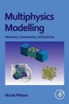 Multiphysics Modelling - Materials Components And Systems Paperback