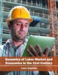 Dynamics Of Labor Market And Economics In The 21st Century Hardcover