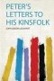 Peter&  39 S Letters To His Kinsfolk   Paperback