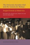 The University Socialist Club And The Contest For Malaya: Tangled Strands Of Modernity Aup - Iias Publications