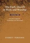 The Early Church At Work And Worship - Volume 2 Hardcover