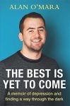 The Best Is Yet To Come: A Memoir About Football And Finding A Way Through The Dark