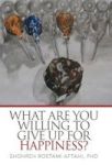What Are You Willing To Give Up For Happiness? Hardcover