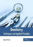Dentistry: Techniques And Applied Principles Hardcover