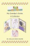 My Grandpa& 39 S Stories - A Collection Hardcover