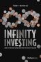 Infinity Investing - How The Rich Get Richer And How You Can Do The Same   Hardcover