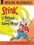 Stink And The Attack Of The Slime Mold   Paperback